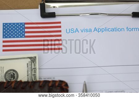 Application For Visa To Usa, Passport And Money. Visa Check For Readiness. Briefing On Visiting Emba