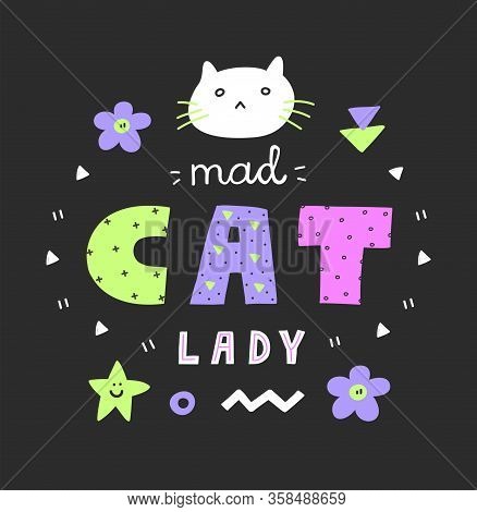 Colorful Mad Cat Lady Lettering, Bright Neon Colours, 90s Style