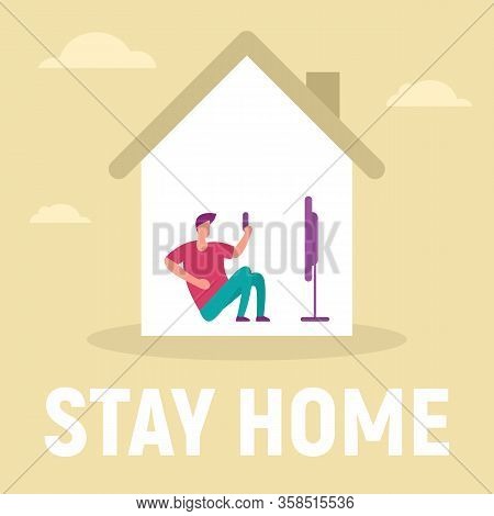 The Man In The House Is Inside Watch Movies And Tv Shows. Vector Concept With Man On Quarantine And 