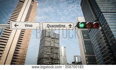 Street Sign The Way To Quarantine Versus Virus