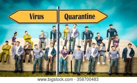 Street Sign The Way To Quarantine Versus Virus