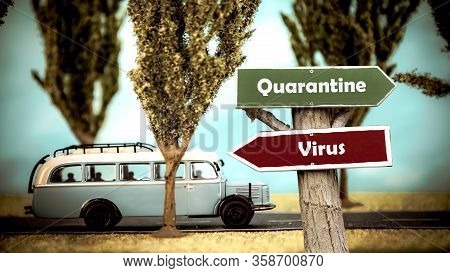 Street Sign The Way To Quarantine Versus Virus