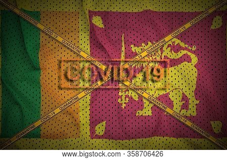 Sri Lanka Flag And Covid-19 Stamp With Orange Quarantine Border Tape Cross. Coronavirus Or 2019-ncov