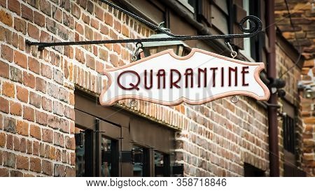 Street Sign To Quarantine Versus Virus
