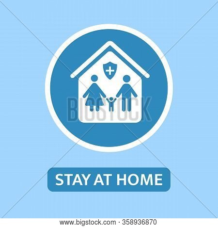 Stay Home Icon. Stay Safe Concept. I Stay At Home Composition. Wash Your Hands With Soap. Family Tog