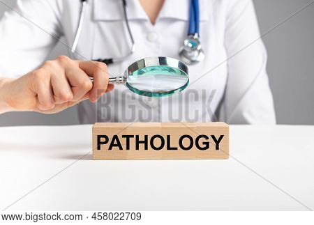 Pathology, Medical Concept. Analyzing, Studying In Healthcare. High Quality Photo
