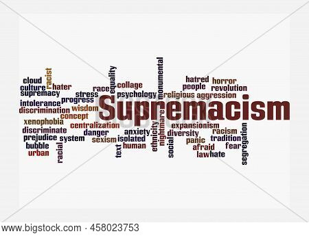 Word Cloud With Supremacism Concept, Isolated On A White Background.