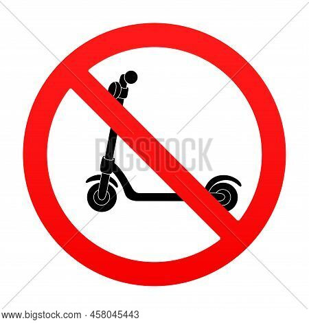 Scooter Is Forbidden, Banned And Prohibited. Traffic Sign Of Ban, Interdiction And Warning.