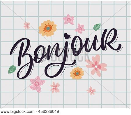Bonjour Paris Phrase Vector Lettering Calligraphy Brush Chalkboard