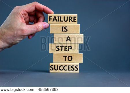 Failure Or Success Symbol. Wooden Blocks With Words A Failure Is A Step To Success. Beautiful Grey T