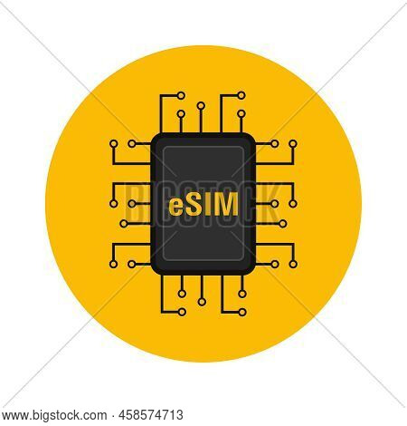 Esim Chip Card Concept Icon. Embedded Sim Card Cellular Mobile Technology Smart Concept. Vector
