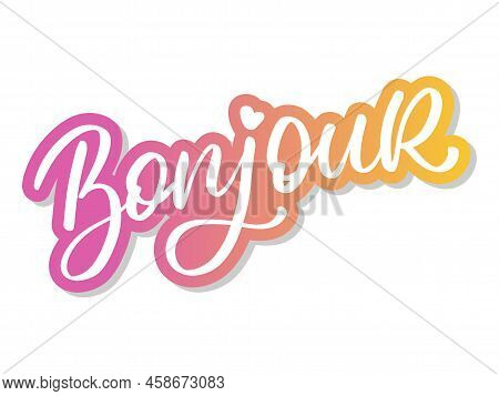 Bonjour Paris Phrase Vector Lettering Calligraphy Brush Chalkboard