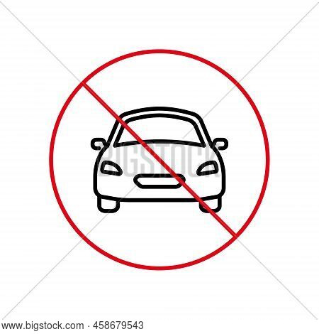 Vehicle Car Auto Ban Black Line Icon. Automobile Drive Forbidden Outline Pictogram. Vehicle Car Red 
