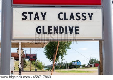 Glendive, Montana - July 22, 2022: Sign At A Gas Station Reads Stay Classy Glendive. Funny Sign