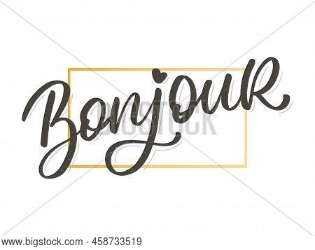 Bonjour Paris Phrase Vector Lettering Calligraphy Brush Chalkboard