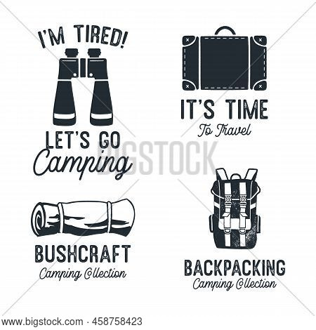 Vintage Camping Silhouette Badges With Quotes - Lets Go Camping. Travel Monochrome Emblems. Hiking L