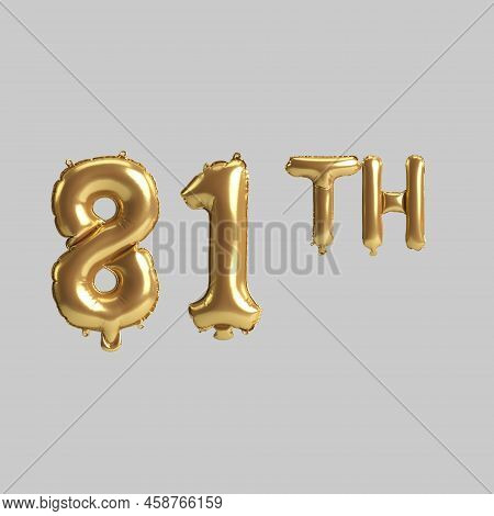 3d Illustration Of 81th Gold Balloons Isolated On Background