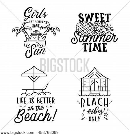 Summer Badges Set With Different Quotes And Sayings - Life Is Better At The Beach. Retro Beach Logos