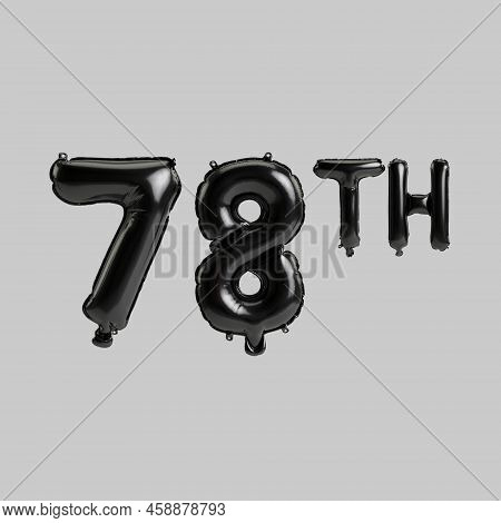 3d Illustration Of 78th Black Balloons Isolated On White Background
