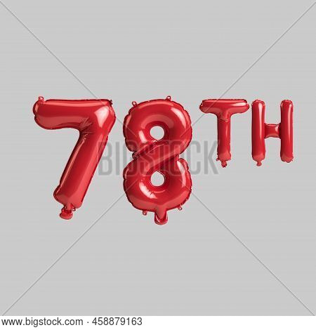 3d Illustration Of 78th Red Balloons Isolated On White Background
