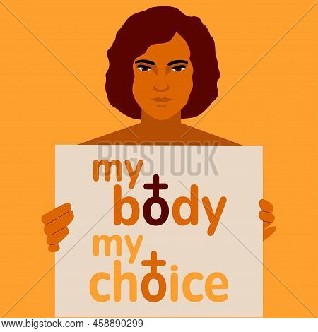 My Body My Choice Slogan Venus Sign. Geirl Holding Blank Banner. Womens Rights Poster. Feminism Plac