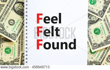 Fff Feel Felt Found Technique Symbol. Concept Words Fff Feel Felt Found On White Note On A Beautiful