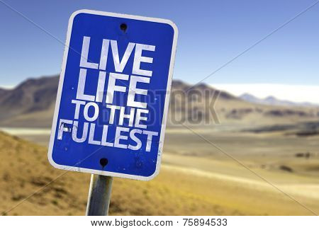 Live Life to the Fullest sign with a desert background