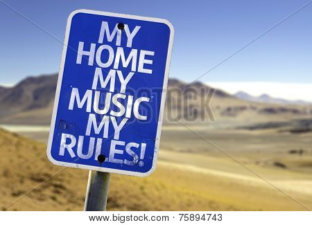 My Home My Music My Rules sign with a desert background