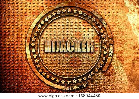 hijacker, 3D rendering, grunge metal stamp