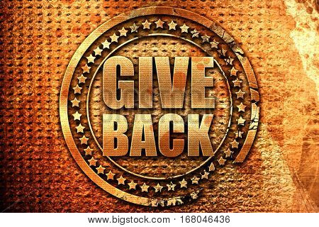 give back, 3D rendering, grunge metal stamp