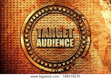 target audience, 3D rendering, grunge metal stamp