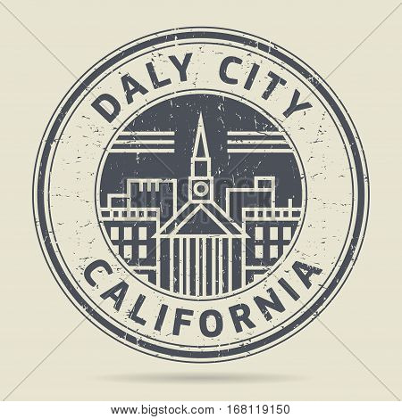 Grunge rubber stamp or label with text Daly City California written inside vector illustration