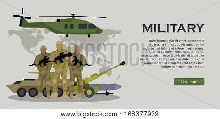 Different types of armed forces. Soldiers in ammunition with guns, APC, cannon, rocket, helicopter flat vector illustrations world map on background. For warfare concepts, military service contract ad