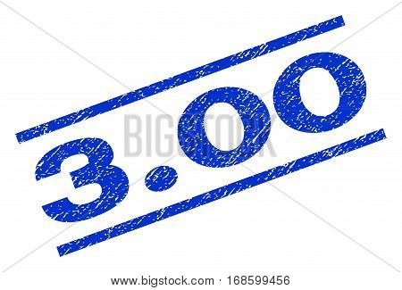 3.00 watermark stamp. Text caption between parallel lines with grunge design style. Rotated rubber seal stamp with dust texture. Vector blue ink imprint on a white background.