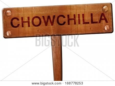 chowchilla road sign, 3D rendering