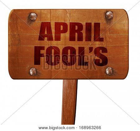 april fool's, 3D rendering, text on wooden sign