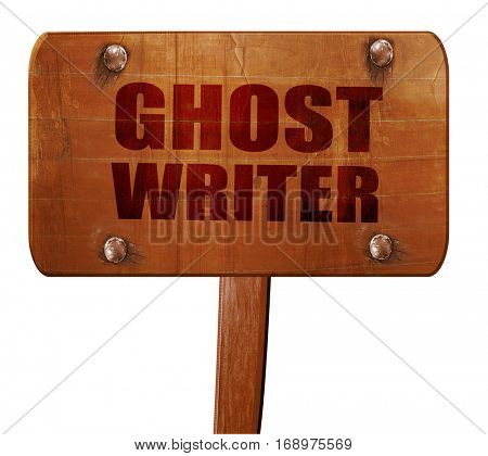 ghost writer, 3D rendering, text on wooden sign