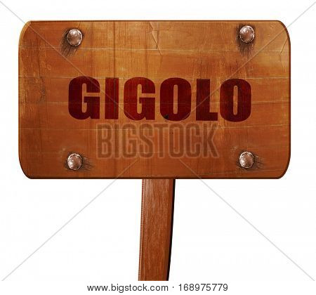gigolo, 3D rendering, text on wooden sign