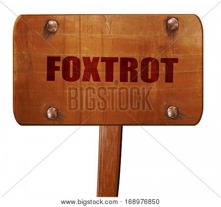 foxtrot, 3D rendering, text on wooden sign