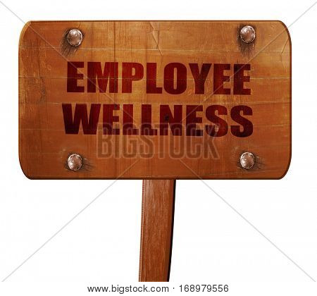 emplyee wellness, 3D rendering, text on wooden sign