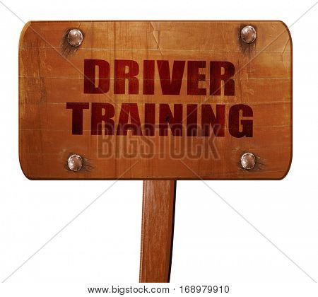 driver training, 3D rendering, text on wooden sign
