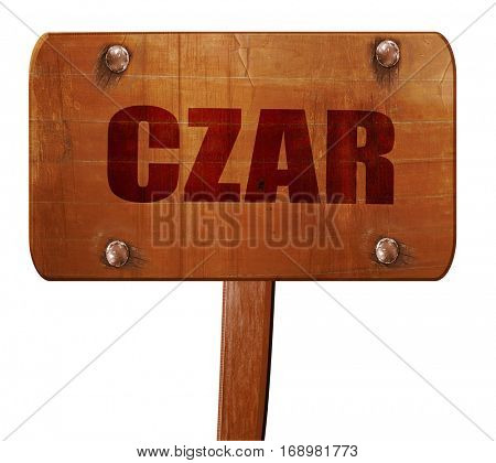 czar, 3D rendering, text on wooden sign