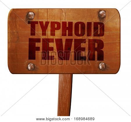 typhoid fever, 3D rendering, text on wooden sign