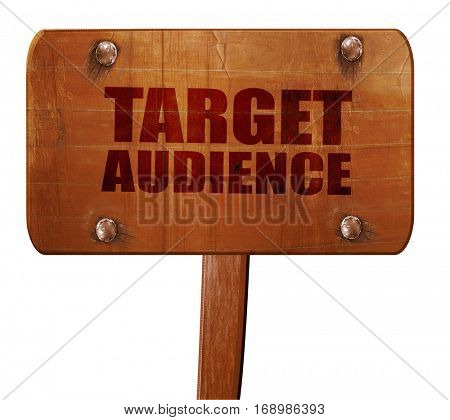 target audience, 3D rendering, text on wooden sign