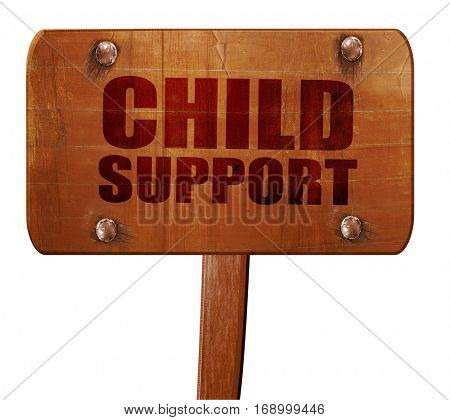 child support, 3D rendering, text on wooden sign