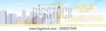 Vector Drawing Image Concept Of The Build New Life. Banner Vector Illustration Of A Cartoo The Const