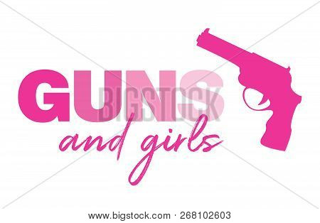 Guns And Girls In Pink For Women