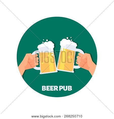 Beer Pub Vector Icon Design. Two Hands Holding Beer Glasses. Illustration Of Beer Drink, Pub Emblem