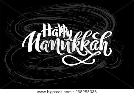 Hanukkah Hand Drawn Lettering Concept For Designing Holiday Greeting Card, Poster, Banner, Logo, Ico