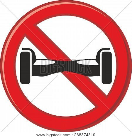 Red And Blacb Color Prohibited Of Hover Board Sign On The White Background
